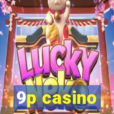 9p casino